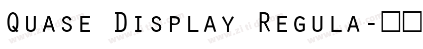Quase Display Regula字体转换 Quase Display Regula字体转换